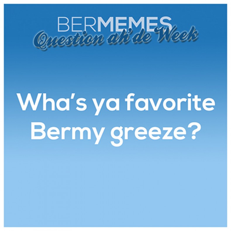 Wha's Ya Favorite Bermy Greeze?