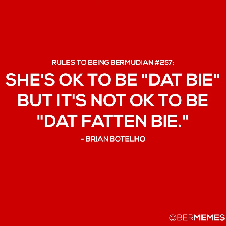 Rules to Being Bermudian: #257