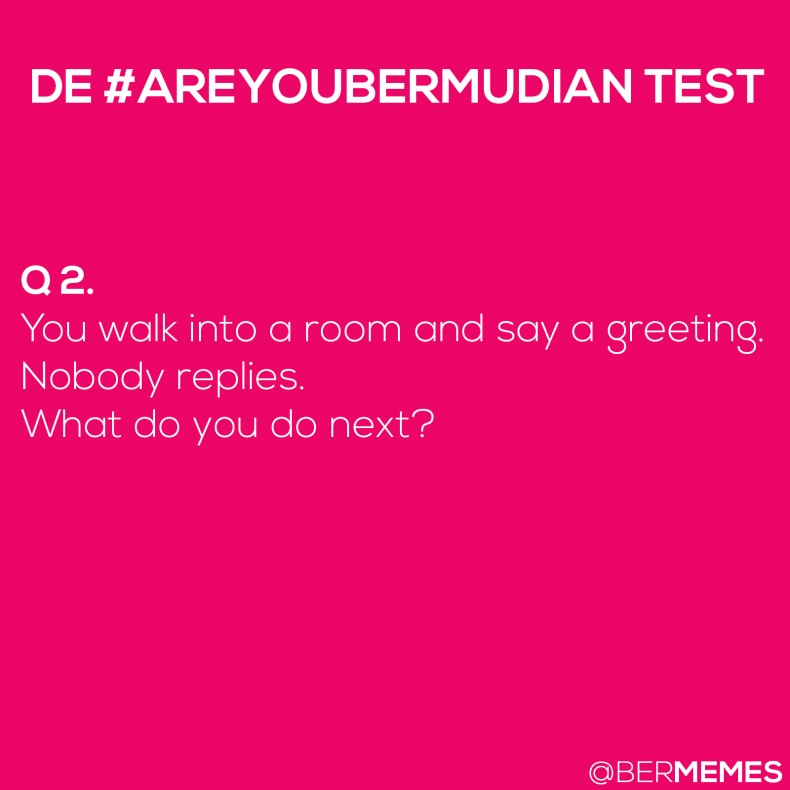 #AreYouBermudianTest Question 2: Greetings 
