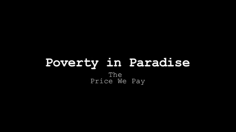 Poverty in Paradise [ALL PARTS] 