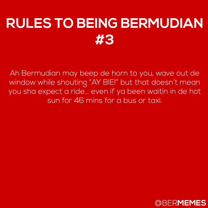 Rules to Being Bermudian: #3